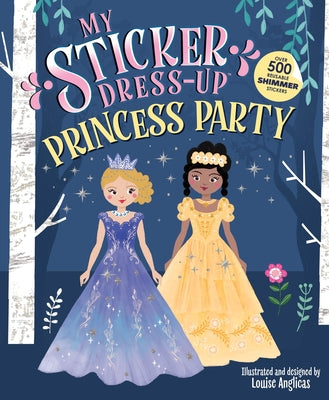 My Sticker Dress-Up(r) Princess Party by Louise Anglicas book cover