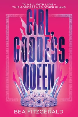 Girl, Goddess, Queen (Standard Edition) by Bea Fitzgerald book cover