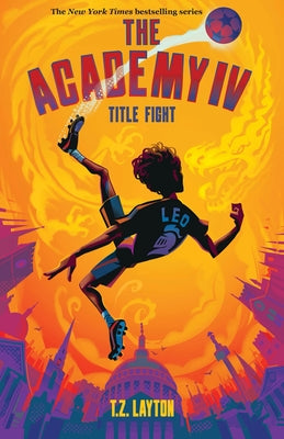 Book cover of The Academy IV: Title Fight by Layton, T. Z.
