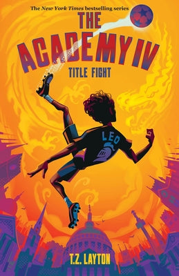 Book cover of The Academy IV: Title Fight by Layton, T. Z.