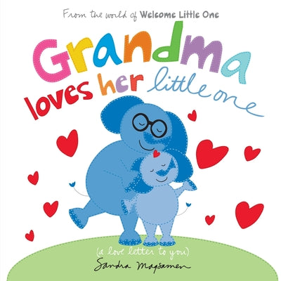 Grandma Loves Her Little One by Sandra Magsamen book cover