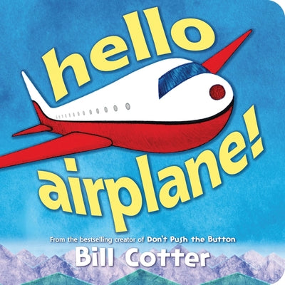 Hello, Airplane! by Cotter, Bill book cover