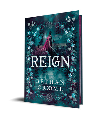 Reign (Deluxe Edition) by Croome, Bethan book cover