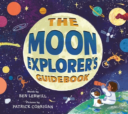 The Moon Explorer's Guidebook by Lerwill, Ben book cover