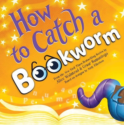 Book cover of How to Catch a Bookworm by Walstead, Alice