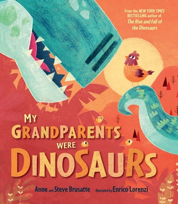 My Grandparents Were Dinosaurs by Brusatte, Steve book cover