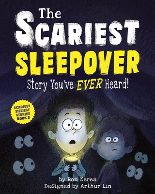 The Scariest Sleepover Story You've Ever Heard! by Ron Keres book cover