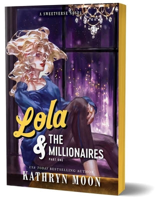 Lola & the Millionaires: Part One (Deluxe Edition) by Kathryn Moon book cover