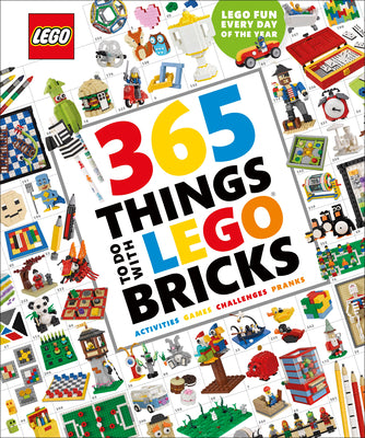 Book cover of 365 Things to Do with Lego Bricks: Lego Fun Every Day of the Year [With Toy] by Hugo, Simon