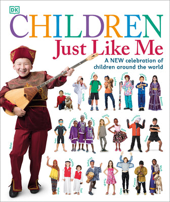 Children Just Like Me: A New Celebration of Children Around the World by DK book cover