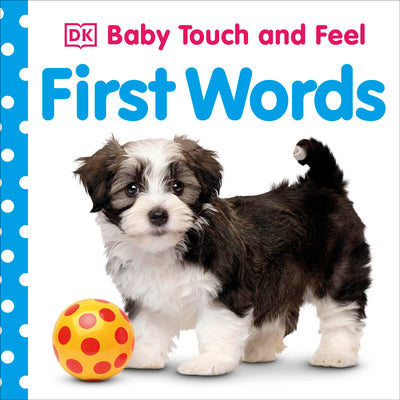 Book cover of Baby Touch and Feel First Words: An Interactive Language Development Board Book by DK