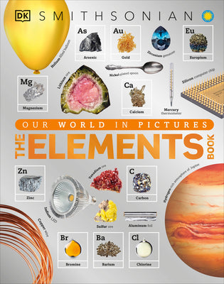 The Elements Book: A Visual Periodic Table Encyclopedia for Kids by DK book cover