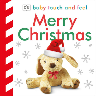 Book cover of Baby Touch and Feel Merry Christmas: An Interactive Holiday Board Book by DK