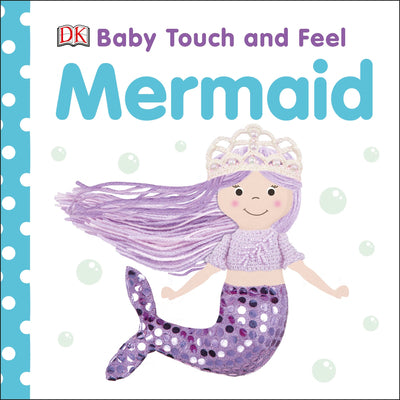 Baby Touch and Feel Mermaid: An Interactive Ocean Princess Board Book by DK book cover