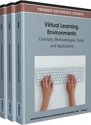 Virtual Learning Environments: Concepts, Methodologies, Tools and Applications ( 3 Volume Set ) by Irma book cover