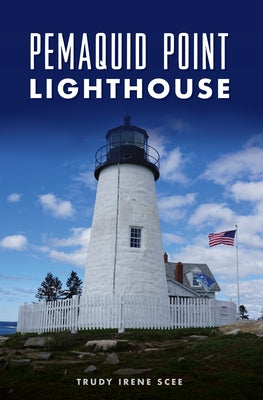 Book cover of Pemaquid Point Lighthouse by Scee, Trudy Irene