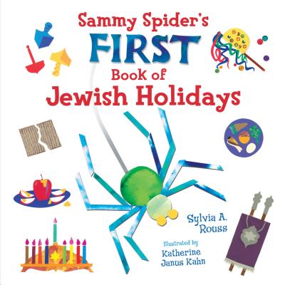 Sammy Spider's First Book of Jewish Holidays by Sylvia A. Rouss book cover