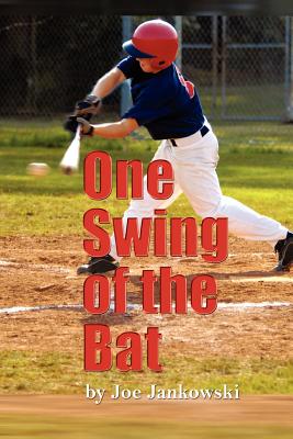 One Swing of the Bat: A Christian Novel (For Middle Grade Readers) by Joe Jankowski book cover