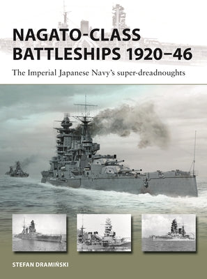Nagato-Class Battleships 1920-46: The Imperial Japanese Navy's Super-Dreadnoughts by Stefan Draminski book cover