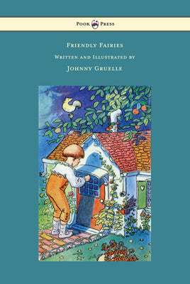 Friendly Fairies - Illustrated by Johnny Gruelle by Johnny Gruelle book cover