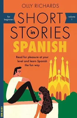 Book cover of Short Stories in Spanish for Beginners by Richards, Olly