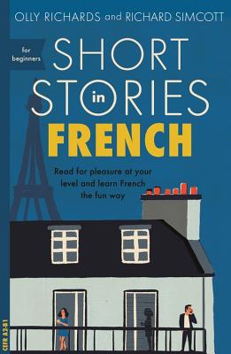 Short Stories in French for Beginners by Richards, Olly book cover