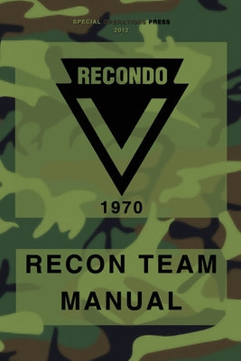RECONDO Recon Team Manual: Vietnam - 1970 by Special Operations Press book cover
