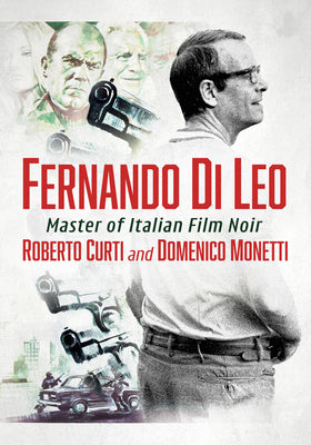 Fernando Di Leo: Master of Italian Film Noir by Roberto Curti book cover