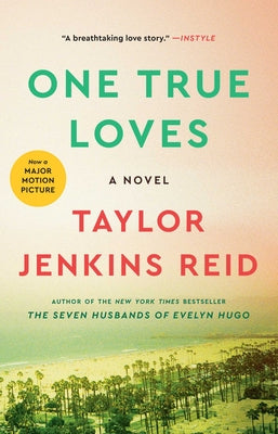 Book cover of One True Loves by Reid, Taylor Jenkins