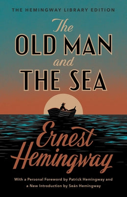 The Old Man and the Sea: The Hemingway Library Edition by Hemingway, Ernest book cover