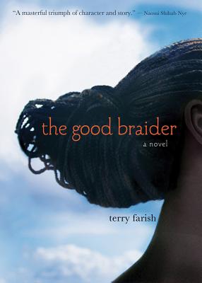 Book cover of The Good Braider by Farish, Terry