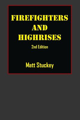 Firefighters and Highrises: 2nd Edition by Matt Stuckey book cover