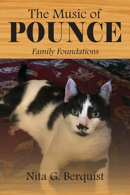 The Music of POUNCE: Family Foundations by Nita G. Berquist book cover