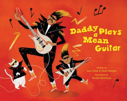 Book cover of Daddy Plays a Mean Guitar by Yolen, Jane