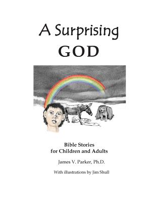 A Surprising God: Bible Stories for Children and Adults by Jim Shull book cover