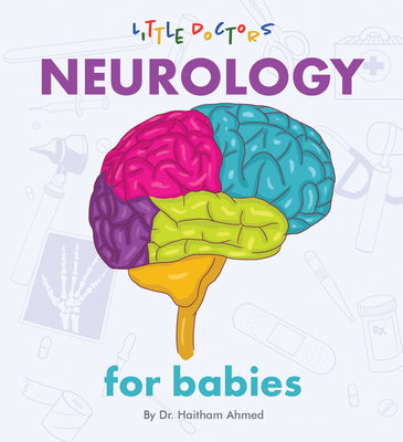 Book cover of Neurology for Babies by Dr Haitham Ahmed