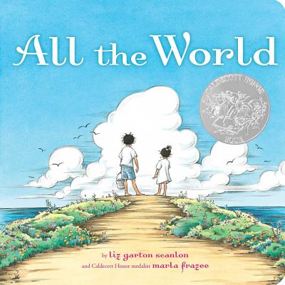 Book cover of All the World by Scanlon, Liz Garton