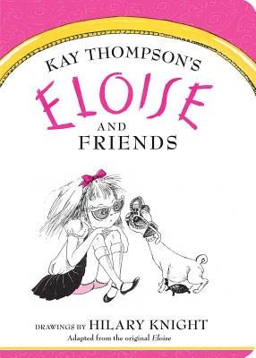 Eloise and Friends by Kay Thompson book cover