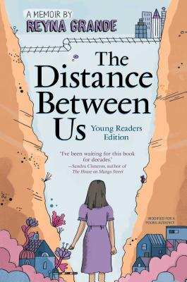 The Distance Between Us: Young Readers Edition by Reyna Grande book cover