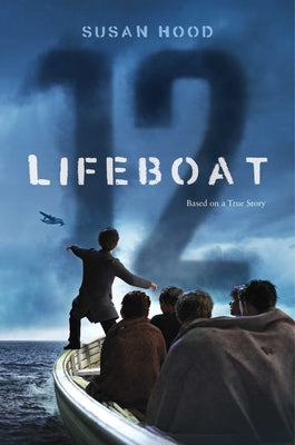 Lifeboat 12 by Susan Hood book cover