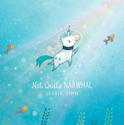 Book cover of Not Quite Narwhal by Sima, Jessie