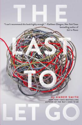 The Last to Let Go by Amber Smith book cover