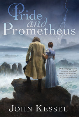Pride and Prometheus by John Kessel book cover
