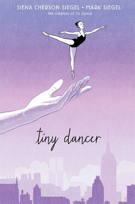 Book cover of Tiny Dancer by Siegel, Siena Cherson
