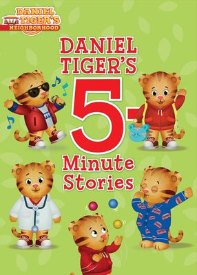 Book cover of Daniel Tiger's 5-Minute Stories by Various
