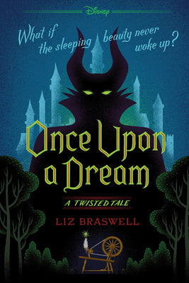 Book cover of Once Upon a Dream: A Twisted Tale by Braswell, Liz