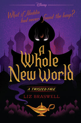 A Whole New World: A Twisted Tale by Braswell, Liz book cover
