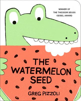 The Watermelon Seed by Pizzoli, Greg book cover