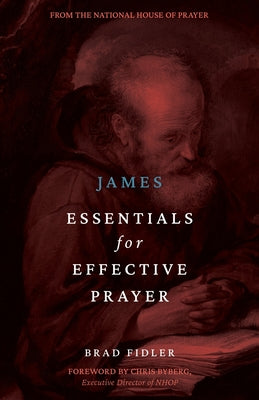 James: Essentials for Effective Prayer by Brad Fidler book cover