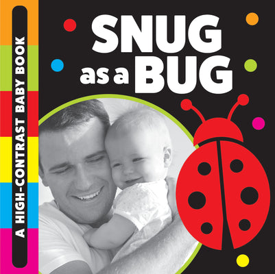 Book cover of Snug as a Bug: A High-Contrast Baby Book by Meyers, Stephanie